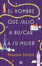 HOMBRE QUE SALIÓ A BUSCAR A SU MUJER, EL | 9788466660358 | PATRICK, PHAEDRA | Llibreria L'Altell - Llibreria Online de Banyoles | Comprar llibres en català i castellà online - Llibreria de Girona