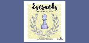 ESCRACKS. CAMPIONS DEL MÓN | 9788494537226 | JORDI AMIGÓ | Llibreria L'Altell - Llibreria Online de Banyoles | Comprar llibres en català i castellà online - Llibreria de Girona