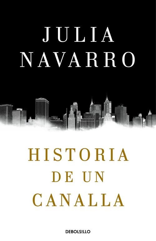 HISTORIA DE UN CANALLA | 9788466340991 | JULIA NAVARRO | Llibreria L'Altell - Llibreria Online de Banyoles | Comprar llibres en català i castellà online - Llibreria de Girona