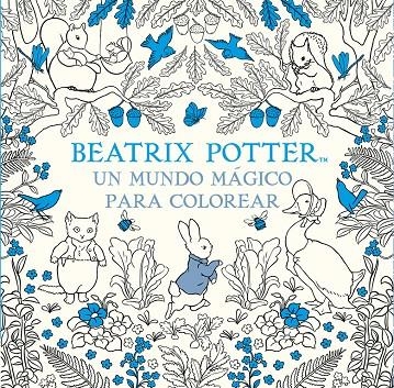 UN MUNDO MÁGICO PARA COLOREAR | 9788448848309 | BEATRIX POTTER | Llibreria L'Altell - Llibreria Online de Banyoles | Comprar llibres en català i castellà online - Llibreria de Girona
