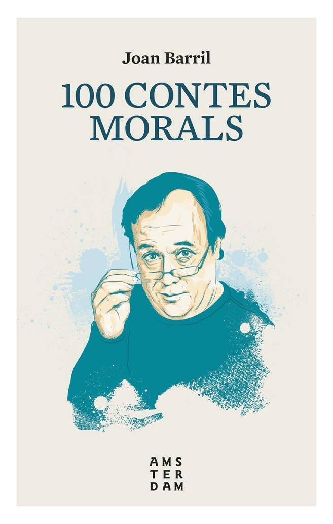 100 CONTES MORALS 10 X 10 | 9788416743513 | BARRIL I CUIXART, JOAN | Llibreria L'Altell - Llibreria Online de Banyoles | Comprar llibres en català i castellà online - Llibreria de Girona