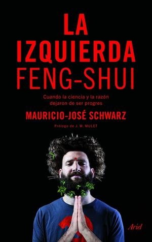 LA IZQUIERDA FENG-SHUI | 9788434425859 | SCHWARZ, MAURICIO-JOSÉ | Llibreria Online de Banyoles | Comprar llibres en català i castellà online