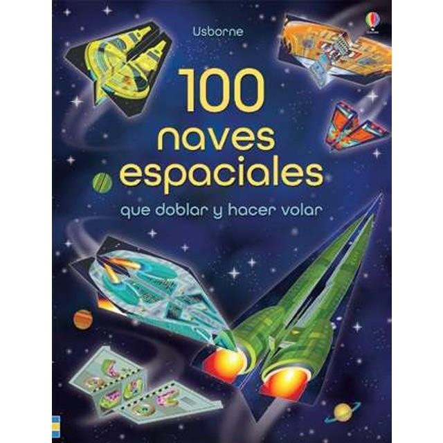 100 NAVES ESPACIALES DOBLAR Y HACER VOLA | 9781474935685 | Llibreria L'Altell - Llibreria Online de Banyoles | Comprar llibres en català i castellà online - Llibreria de Girona