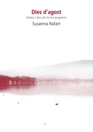 DIES D'AGOST | 9788494641077 | RAFART COROMINAS, SUSANNA | Llibreria Online de Banyoles | Comprar llibres en català i castellà online
