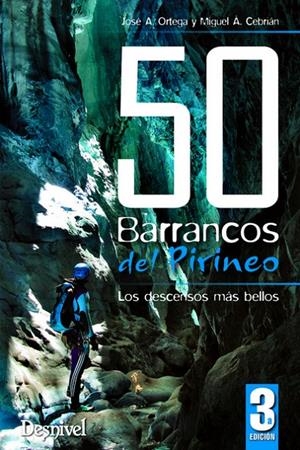 50 BARRANCOS DEL PIRINEO | 9788498293890 | ORTEGA BECERRIL, JOSÉ ANTONIO/A. CEBRIÁN, MIGUEL | Llibreria L'Altell - Llibreria Online de Banyoles | Comprar llibres en català i castellà online - Llibreria de Girona