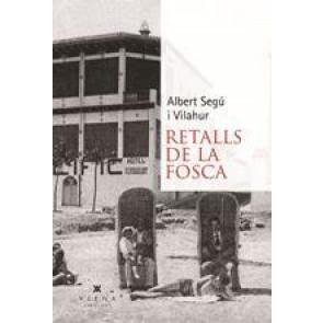 RETALLS DE LA FOSCA | 9788483309520 | SEGÚ I VILAHUR, ALBERT | Llibreria L'Altell - Llibreria Online de Banyoles | Comprar llibres en català i castellà online - Llibreria de Girona