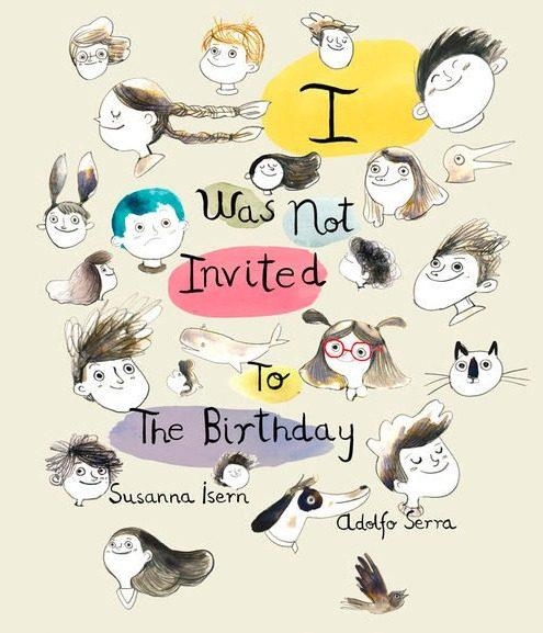 I WAS NOT INVITED TO THE BIRTHDAY | 9788494292927 | ISERN, SUSANNA/SERRA, ADOLFO | Llibreria L'Altell - Llibreria Online de Banyoles | Comprar llibres en català i castellà online - Llibreria de Girona