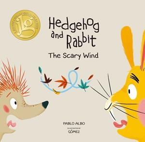 HEDGEHOG AND RABBIT. THE SCARY WIND. | 9788494597176 | PABLO ALBO/GÓMEZ | Llibreria L'Altell - Llibreria Online de Banyoles | Comprar llibres en català i castellà online - Llibreria de Girona