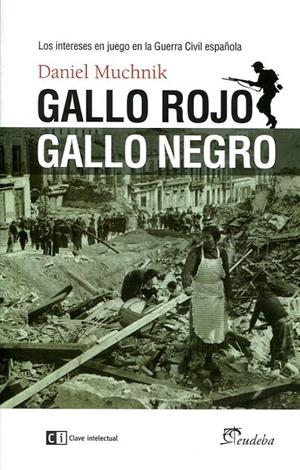GALLO ROJO, GALLO NEGRO | 9788494634390 | MUCHNIK (ARGENTINO), DANIEL | Llibreria L'Altell - Llibreria Online de Banyoles | Comprar llibres en català i castellà online - Llibreria de Girona