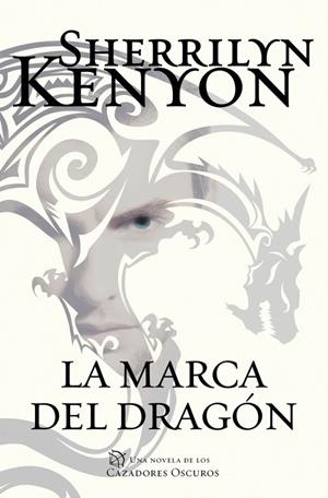 LA MARCA DEL DRAGÓN (CAZADORES OSCUROS 26) | 9788401018466 | SHERRILYN KENYON | Llibreria L'Altell - Llibreria Online de Banyoles | Comprar llibres en català i castellà online - Llibreria de Girona