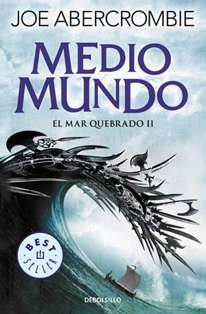 MEDIO MUNDO (EL MAR QUEBRADO 2) | 9788466341172 | JOE ABERCROMBIE | Llibreria L'Altell - Llibreria Online de Banyoles | Comprar llibres en català i castellà online - Llibreria de Girona