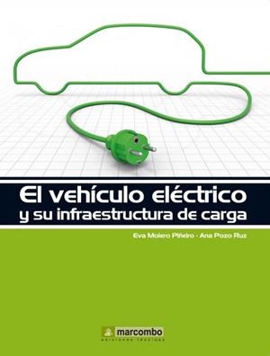 VEHÍCULO ELÉCTRICO Y SU INFRAESTRUCTURA DE CARGA, EL | 9788426719096 | EVA MOLERO PIÑEIRO | Llibreria Online de Banyoles | Comprar llibres en català i castellà online