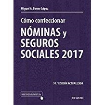 COMO CONFECCIONAR NOMINAS Y SEGUROS SOCIALES 2017 | 9788423427277 | MIGUEL ÁNGEL FERRER LÓPEZ | Llibreria Online de Banyoles | Comprar llibres en català i castellà online