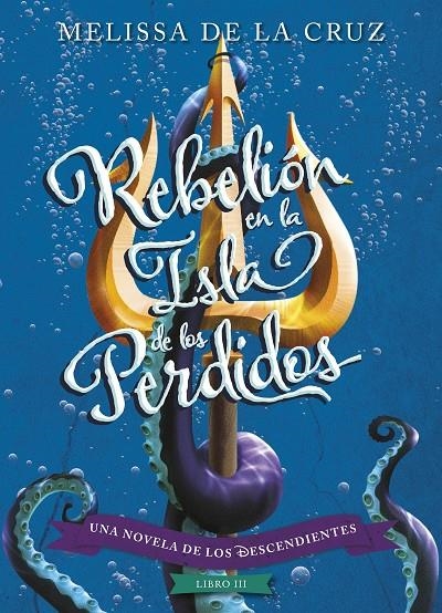 LOS DESCENDIENTES. REBELIÓN EN LA ISLA DE LOS PERDIDOS | 9788416913619 | CRUZ, MELISSA DE LA/DISNEY | Llibreria L'Altell - Llibreria Online de Banyoles | Comprar llibres en català i castellà online - Llibreria de Girona