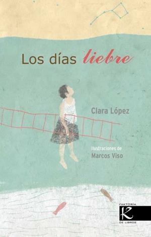 LOS DÍAS LIEBRE | 9788416721122 | LÓPEZ, CLARA | Llibreria Online de Banyoles | Comprar llibres en català i castellà online