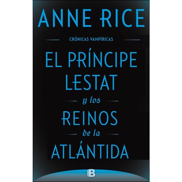 EL PRÍNCIPE LESTAT Y LOS REINOS DE LA ATLÁNTIDA | 9788466661652 | RICE, ANNE | Llibreria Online de Banyoles | Comprar llibres en català i castellà online