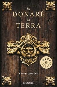 ET DONARÉ LA TERRA | 9788490320693 | LLORÉNS, CHUFO | Llibreria L'Altell - Llibreria Online de Banyoles | Comprar llibres en català i castellà online - Llibreria de Girona