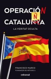 OPERACIÓ CATALUNYA | 9788492920174 | MARCO, FRANCISCO | Llibreria L'Altell - Llibreria Online de Banyoles | Comprar llibres en català i castellà online - Llibreria de Girona
