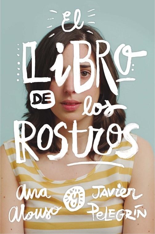 GA.340 EL LIBRO DE LOS ROSTROS | 9788467593501 | ALONSO, ANA/PELEGRÍN, JAVIER | Llibreria Online de Banyoles | Comprar llibres en català i castellà online
