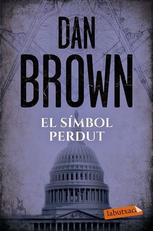 EL SÍMBOL PERDUT | 9788417031244 | BROWN, DAN | Llibreria Online de Banyoles | Comprar llibres en català i castellà online