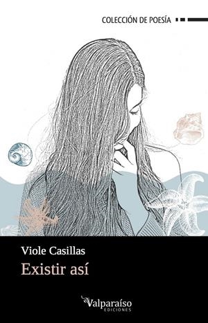 EXISTIR ASÍ | 9788417096199 | CASILLAS, VIOLE | Llibreria L'Altell - Llibreria Online de Banyoles | Comprar llibres en català i castellà online - Llibreria de Girona
