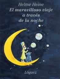 MARAVILLOSO VIAJE A TRAVÉS DE LA NOCHE, EL | 9788485334629 | HEINE, HELME | Llibreria L'Altell - Llibreria Online de Banyoles | Comprar llibres en català i castellà online - Llibreria de Girona