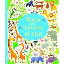 BUSCA QUE BUSCARÀS AL ZOO | 9781474940825 | USBORNE | Llibreria L'Altell - Llibreria Online de Banyoles | Comprar llibres en català i castellà online - Llibreria de Girona