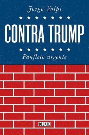 CONTRA TRUMP | 9788499928272 | JORGE VOLPI | Llibreria Online de Banyoles | Comprar llibres en català i castellà online