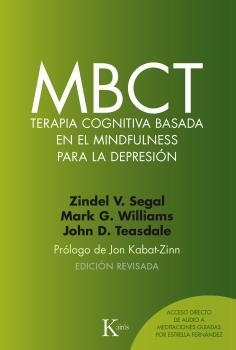 MBCT TERAPIA COGNITIVA BASADA EN EL MINDFULNESS PARA LA DEPRESIÓN | 9788499885674 | SEGAL, ZINDEL V./WILLIAMS, J. MARK G./TEASDALE, JOHN D. | Llibreria L'Altell - Llibreria Online de Banyoles | Comprar llibres en català i castellà online - Llibreria de Girona