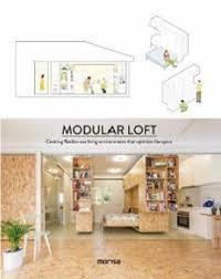 MODULAR LOFT. CREATING FLEXIBLE-USE LIVING ENVIRONMENTS THAT OPTIMIZE THE SPACE | 9788416500567 | Llibreria L'Altell - Llibreria Online de Banyoles | Comprar llibres en català i castellà online - Llibreria de Girona