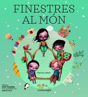 FINESTRES AL MÓN | 9788416605934 | SERRAT, CRISTINA | Llibreria L'Altell - Llibreria Online de Banyoles | Comprar llibres en català i castellà online - Llibreria de Girona