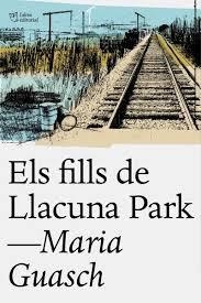FILLS DE LLACUNA PARK, ELS | 9788494655678 | GUASCH SURRIBAS, MARIA | Llibreria L'Altell - Llibreria Online de Banyoles | Comprar llibres en català i castellà online - Llibreria de Girona
