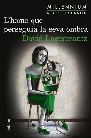 L'HOME QUE PERSEGUIA LA SEVA OMBRA | 9788466422864 | LAGERCRANTZ, DAVID | Llibreria Online de Banyoles | Comprar llibres en català i castellà online