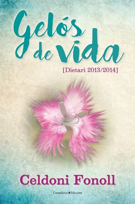 GELÓS DE VIDA | 9788490346471 | FONOLL CASANOVES, CELDONI | Llibreria L'Altell - Llibreria Online de Banyoles | Comprar llibres en català i castellà online - Llibreria de Girona