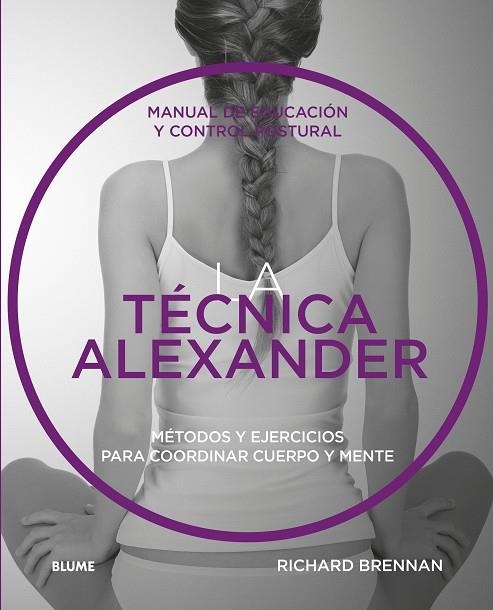 TÉCNICA ALEXANDER, LA | 9788416965373 | BRENNAN, RICHARD | Llibreria L'Altell - Llibreria Online de Banyoles | Comprar llibres en català i castellà online - Llibreria de Girona