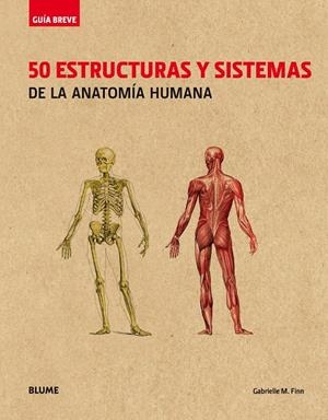 50 ESTRUCTURAS Y SISTEMAS DE LA ANATOMÍA HUMANA (RÚSTICA) | 9788417056056 | FINN, GABRIELLE M. | Llibreria L'Altell - Llibreria Online de Banyoles | Comprar llibres en català i castellà online - Llibreria de Girona
