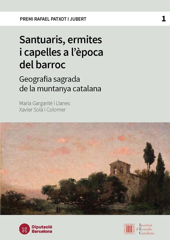 SANTUARIS, ERMITES I CAPELLES A L'ÈPOCA DEL BARROC | 9788498037708 | GARGANTÉ I LLANES, MARIA/SOLÀ I COLOMER, XAVIER | Llibreria L'Altell - Llibreria Online de Banyoles | Comprar llibres en català i castellà online - Llibreria de Girona
