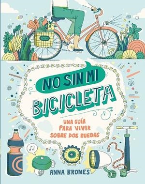 NO SIN MI BICICLETA | 9788408173922 | BRONES, ANNA | Llibreria L'Altell - Llibreria Online de Banyoles | Comprar llibres en català i castellà online - Llibreria de Girona