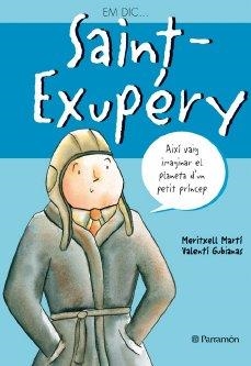 SAINT EXUPERY -EM DIC | 9788434225985 | MARTI MERITXELL | Llibreria Online de Banyoles | Comprar llibres en català i castellà online