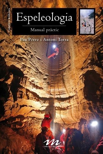 ESPELEOLOGIA | 9788490344668 | PÉREZ DE PEDRO, PAU/TORRA I VIDAL, ANTONI | Llibreria L'Altell - Llibreria Online de Banyoles | Comprar llibres en català i castellà online - Llibreria de Girona
