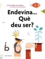 ENDEVINA...QUÈ DEU SER? | 9788497666084 | M.FONS, M. BIGAS, M. CORREIG | Llibreria L'Altell - Llibreria Online de Banyoles | Comprar llibres en català i castellà online - Llibreria de Girona
