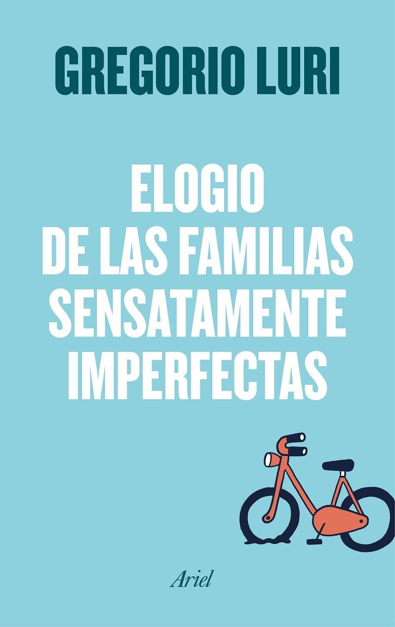ELOGIO DE LAS FAMILIAS SENSATAMENTE IMPERFECTAS | 9788434426788 | LURI, GREGORIO | Llibreria L'Altell - Llibreria Online de Banyoles | Comprar llibres en català i castellà online - Llibreria de Girona