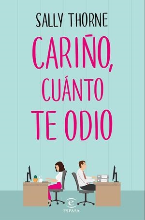 CARIÑO, CUÁNTO TE ODIO | 9788467050455 | THORNE, SALLY | Llibreria L'Altell - Llibreria Online de Banyoles | Comprar llibres en català i castellà online - Llibreria de Girona