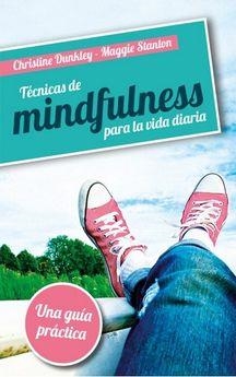 TÉCNICAS DE MINDFULNESS PARA LA VIDA DIARIA | 9788427140578 | DUNKLEY, CHRISTINE | Llibreria Online de Banyoles | Comprar llibres en català i castellà online