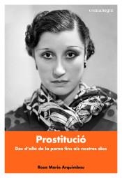 PROSTITUCIÓ | 9788416605941 | ARQUIMBAU CARDIL, ROSA MARIA | Llibreria Online de Banyoles | Comprar llibres en català i castellà online