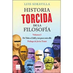 HISTORIA TORCIDA DE LA FILOSOFÍA. VOLUMEN II | 9788416223589 | SORAVILLA, LUIS | Llibreria L'Altell - Llibreria Online de Banyoles | Comprar llibres en català i castellà online - Llibreria de Girona