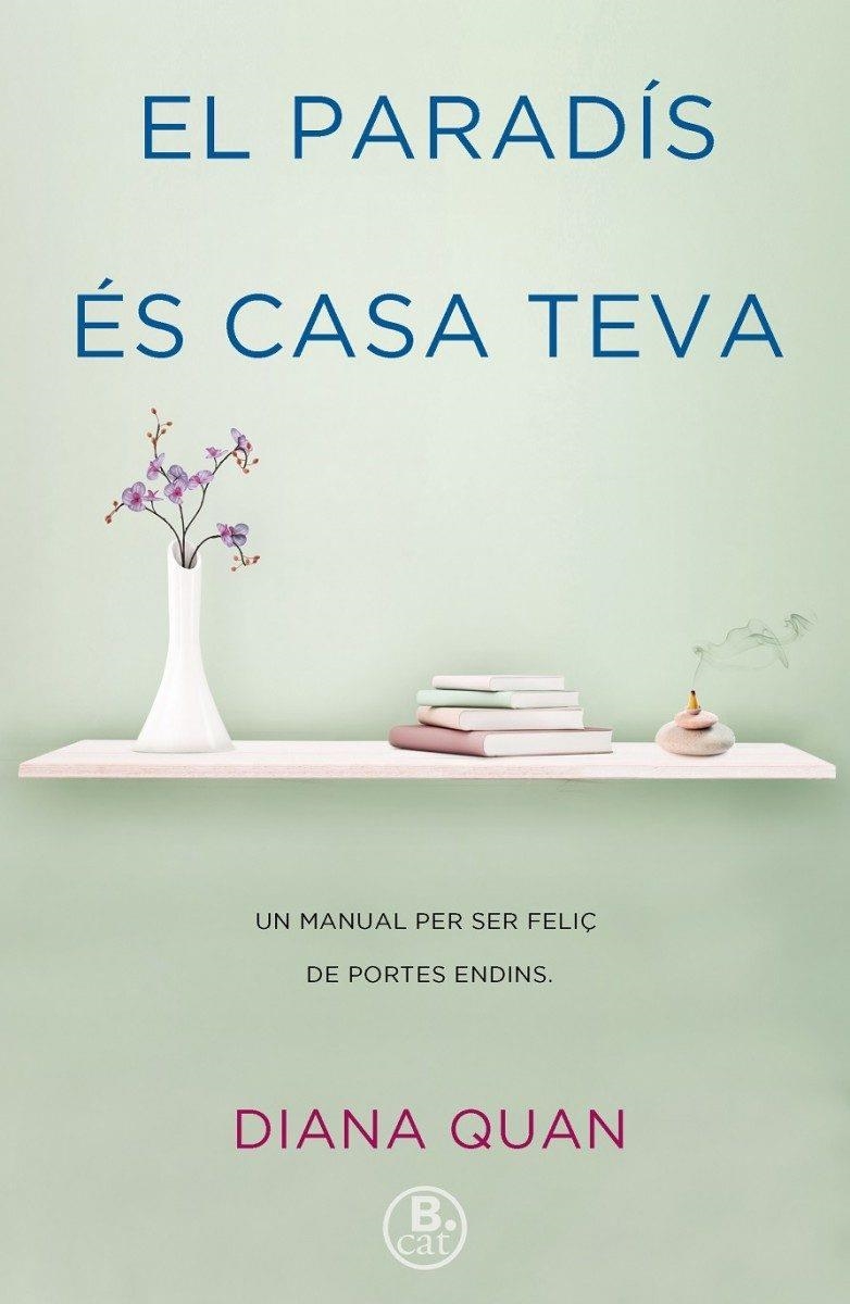 PARADÍS ÉS CASA TEVA, EL | 9788466662161 | QUAN, DIANA | Llibreria L'Altell - Llibreria Online de Banyoles | Comprar llibres en català i castellà online - Llibreria de Girona
