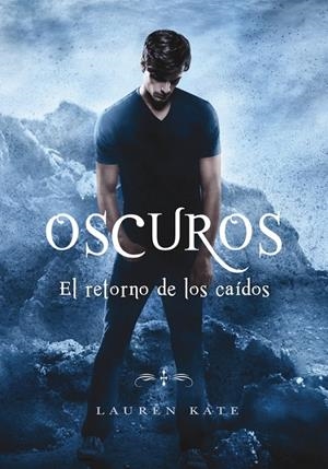 EL RETORNO DE LOS CAÍDOS (OSCUROS 6) | 9788490437872 | LAUREN KATE | Llibreria L'Altell - Llibreria Online de Banyoles | Comprar llibres en català i castellà online - Llibreria de Girona