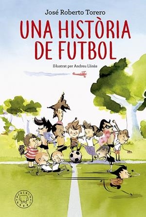 UNA HISTÒRIA DE FUTBOL | 9788417059200 | TORERO, JOSÉ ROBERTO | Llibreria L'Altell - Llibreria Online de Banyoles | Comprar llibres en català i castellà online - Llibreria de Girona