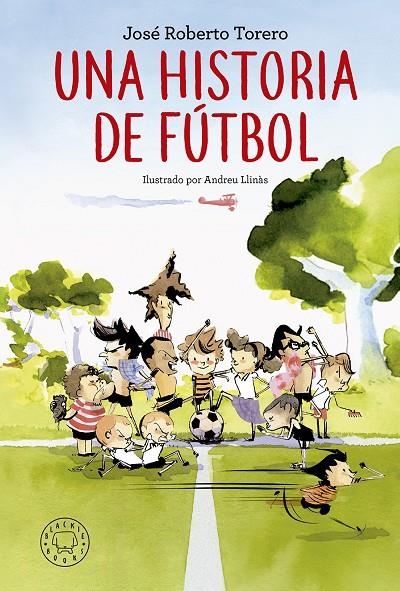 UNA HISTORIA DE FÚTBOL | 9788417059194 | TORERO, JOSÉ ROBERTO | Llibreria L'Altell - Llibreria Online de Banyoles | Comprar llibres en català i castellà online - Llibreria de Girona